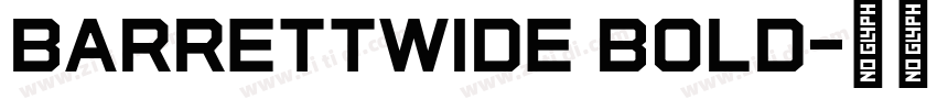 BarrettWide Bold字体转换